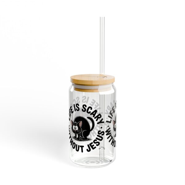 Model of Life is Scary Without Jesus Christian 16oz Sipper Glass - Adorable Black Cat 10