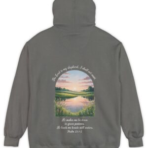 Grey Comfort Color hoodie sweatshirt with a meadow, pond and wildflowers with The Lord is my shepherd, I shall not want. He makes me lie down in green pastures. He leads me beside still waters. printed on it. Psalm 23:1-2