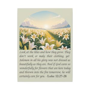 Consider the Lilies and How They Grow Canvas Christian Wall Art - Luke 12:27-28 - Image 5