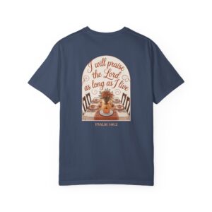 I Will Praise the Lord as Long as I Live Christian T-Shirt - Psalm 146:2 Thanksgiving Tee - Image 21