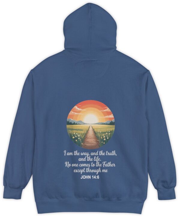 Blue Comfort Color hoodie sweatshirt with a sunset sunrise in a field with a path through a meadow and mountains in the background with I am the way, and the truth, and the life. No one comes to the Father except through me printed on it. John 14:6