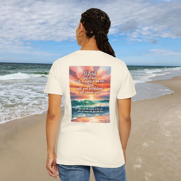 Model of You Still the Waves Christian T-Shirt - Psalm 89:8-9 6