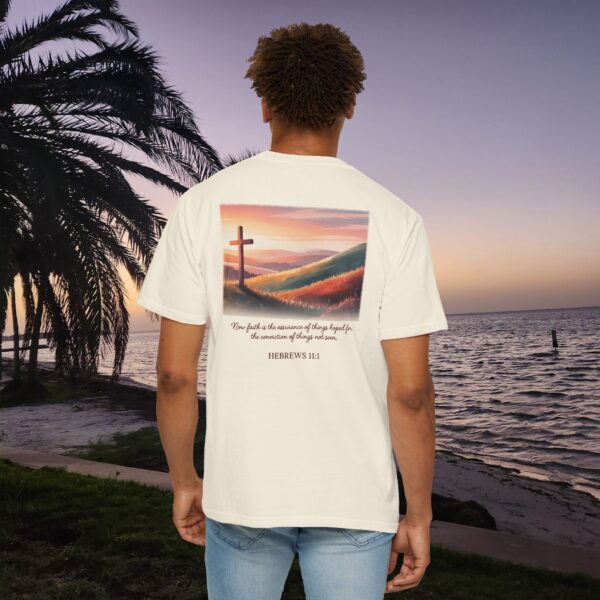 Model of Faith is the Conviction of Things Not Seen Christian T-Shirt - Hebrews 11:1 20