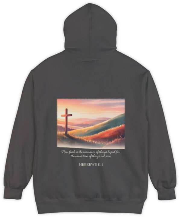 Dark grey Comfort Colors hoodie sweatshirt. Now faith is the assurance of things hoped for, the conviction of things not seen. Hebrews 11:1