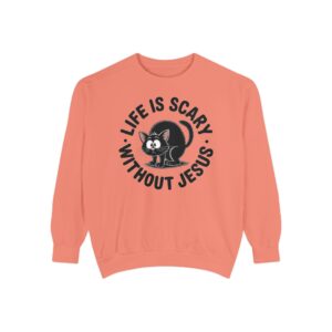 Orange Life is Scary Without Jesus Halloween Sweatshirt, design showing a cute frightened black cat.