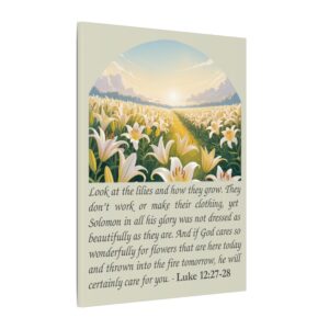 Consider the Lilies and How They Grow Canvas Christian Wall Art - Luke 12:27-28 - Image 6