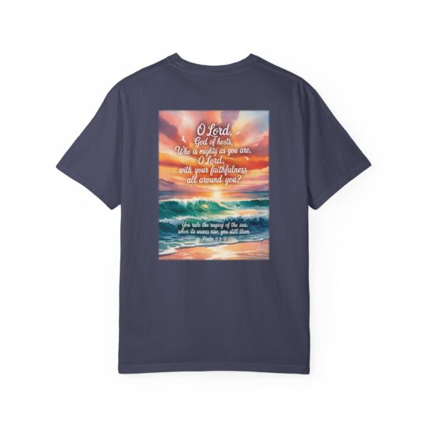 Model of You Still the Waves Christian T-Shirt - Psalm 89:8-9 46