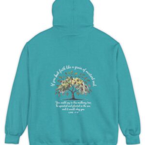 Tropical blue green Comfort Colors hoodie sweatshirt with a mulberry tree and Luke 17:6 printed on the back, If you had faith like a grain of mustard seed, you would say to this mulberry tree 'be uprooted and planted in the sea' and it would obey you.