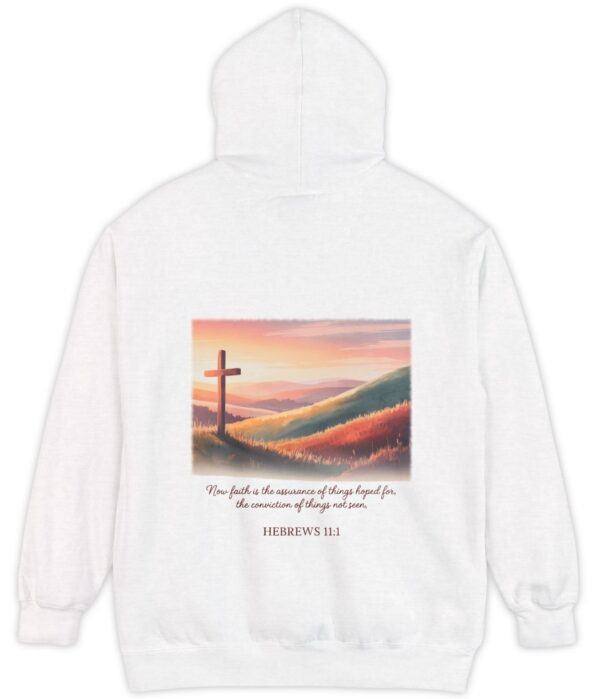 White Comfort Colors hoodie sweatshirt. Now faith is the assurance of things hoped for, the conviction of things not seen. Hebrews 11:1