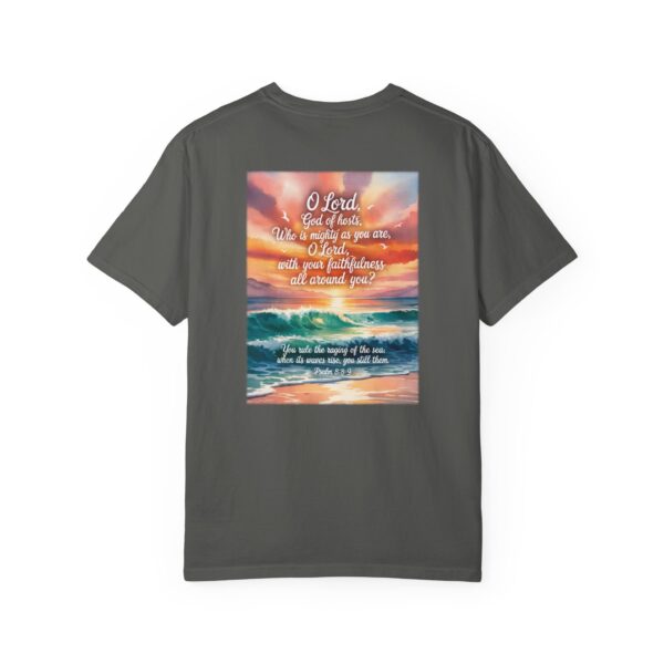 Model of You Still the Waves Christian T-Shirt - Psalm 89:8-9 22