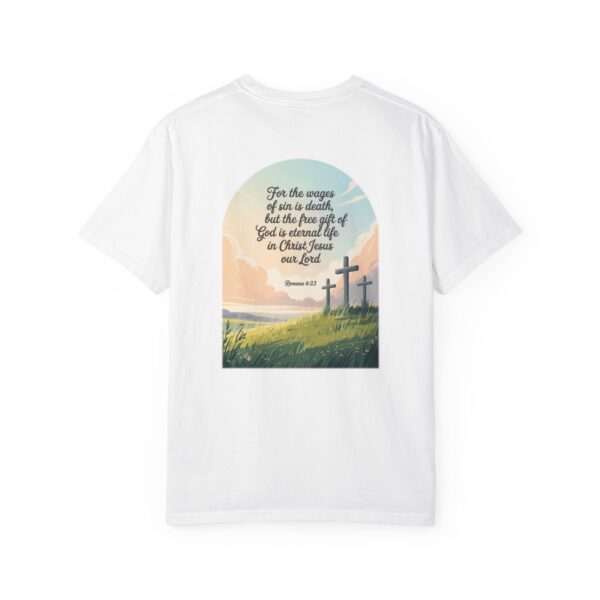 Model of Free Gift of God is Eternal Life Christian T-Shirt - Romans 6:23 10