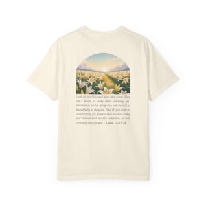 Look at the Lilies and How They Grow Christian T-Shirt - Luke 12:27-28 - Image 9