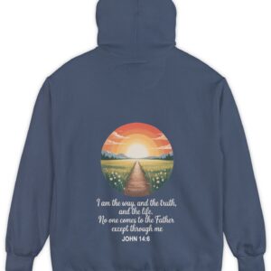 Navy blue Comfort Color hoodie sweatshirt with a sunset sunrise in a field with a path through a meadow and mountains in the background with I am the way, and the truth, and the life. No one comes to the Father except through me printed on it. John 14:6