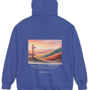 Royal blue Comfort Colors hoodie sweatshirt. Now faith is the assurance of things hoped for, the conviction of things not seen. Hebrews 11:1