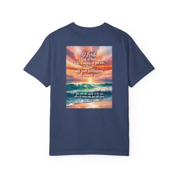 Model of You Still the Waves Christian T-Shirt - Psalm 89:8-9 52