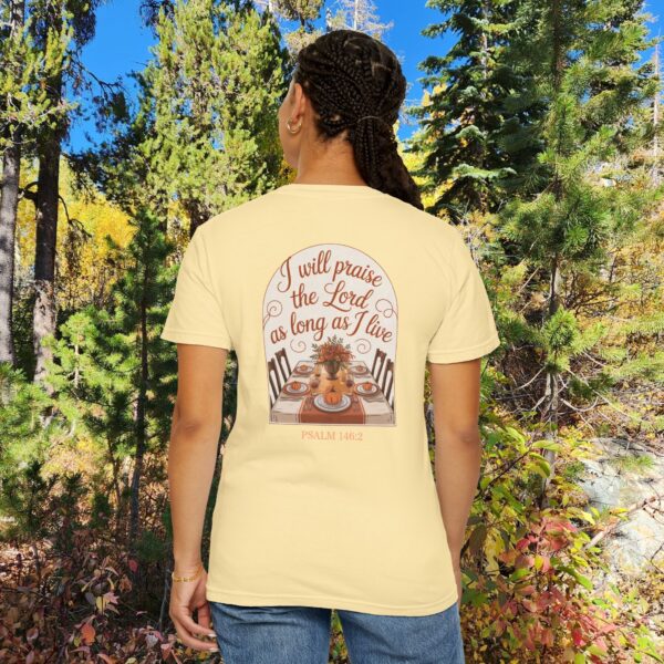 Model of I Will Praise the Lord as Long as I Live Christian T-Shirt - Psalm 146:2 Thanksgiving Tee 14