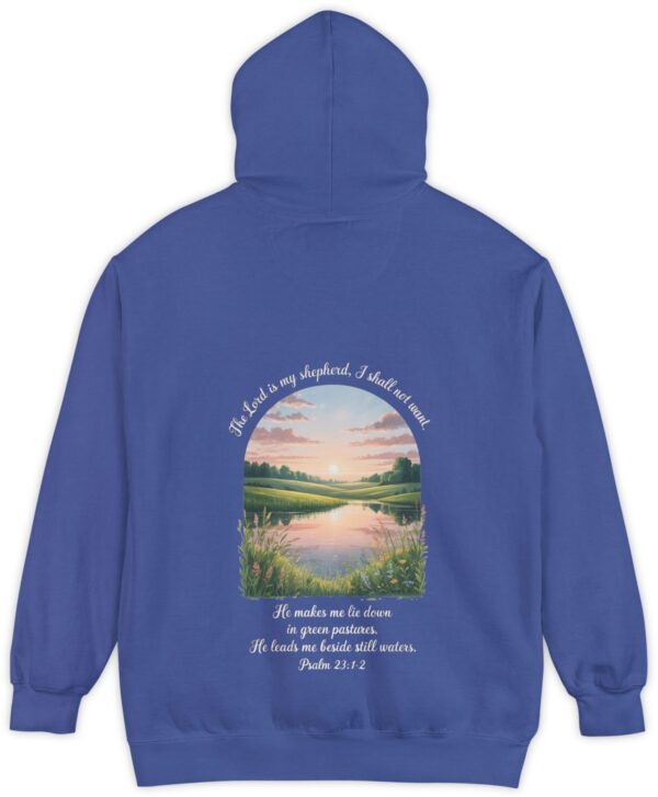 Royal blue Comfort Color hoodie sweatshirt with a meadow, pond and wildflowers with The Lord is my shepherd, I shall not want. He makes me lie down in green pastures. He leads me beside still waters. printed on it. Psalm 23:1-2