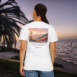 Faith is the Conviction of Things Not Seen Christian T-Shirt - Hebrews 11:1 - Image 4