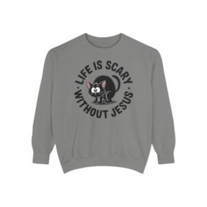 Gray Life is Scary Without Jesus Halloween Sweatshirt, design showing a cute frightened black cat.