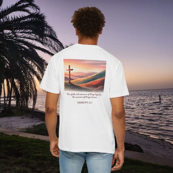 Model of Faith is the Conviction of Things Not Seen Christian T-Shirt - Hebrews 11:1 8