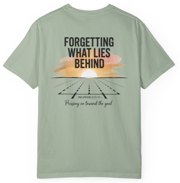 Sage green Forgetting what lies behind, pressing on toward the goal. Philippians 3:13-14 Christian t-shirt.