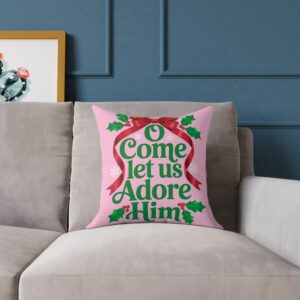 O Come Let Us Adore Him Christmas Throw Pillow - 2 Sizes - Image 1