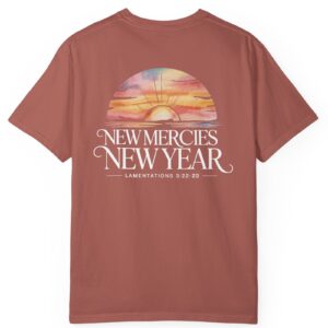 Cumin red New Year New Mercies Lamentations 3:22-23 Comfort Colors T-Shirt