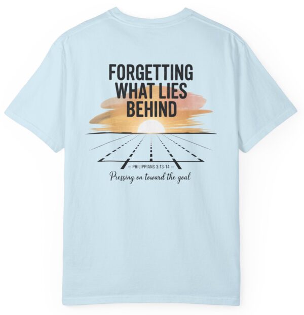 Light blue Forgetting what lies behind, pressing on toward the goal. Philippians 3:13-14 Christian t-shirt.