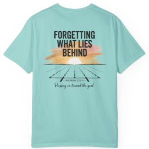 Blue green Forgetting what lies behind, pressing on toward the goal. Philippians 3:13-14 Christian t-shirt.