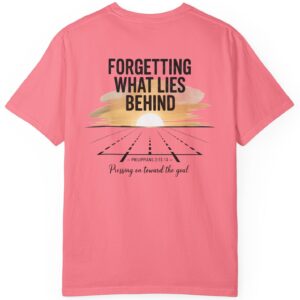 Pink Forgetting what lies behind, pressing on toward the goal. Philippians 3:13-14 Christian t-shirt.