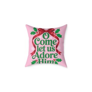 O Come Let Us Adore Him Christmas Throw Pillow - 2 Sizes - Image 8