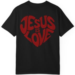 Black Comfort Colors Jesus is Love Christian t-shirt with a red printed heart that forms the words "Jesus is Love".