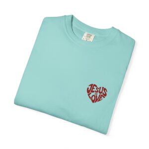 Jesus Is Love Christian T-Shirt - Image 11