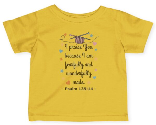 Butter yellow I praise You because I am fearfully and wonderfully made. Psalm 139:14 Rabbit Skins Christian Infant Tee.