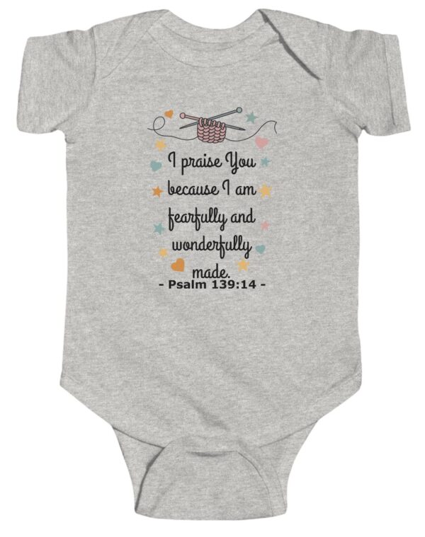 Grey I praise You because I am fearfully and wonderfully made. Psalm 139:14 Rabbit Skins Christian Infant Bodysuit Onesie.
