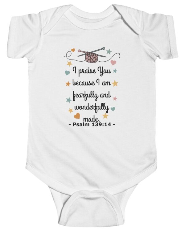 White I praise You because I am fearfully and wonderfully made. Psalm 139:14 Rabbit Skins Christian Infant Bodysuit Onesie.