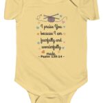 Butter yellow I praise You because I am fearfully and wonderfully made. Psalm 139:14 Rabbit Skins Christian Infant Bodysuit Onesie.