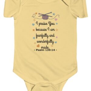 Butter yellow I praise You because I am fearfully and wonderfully made. Psalm 139:14 Rabbit Skins Christian Infant Bodysuit Onesie.