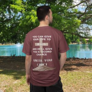 Second Chance Christian T-Shirt - Comfort Colors - Until You Can't - Image 1