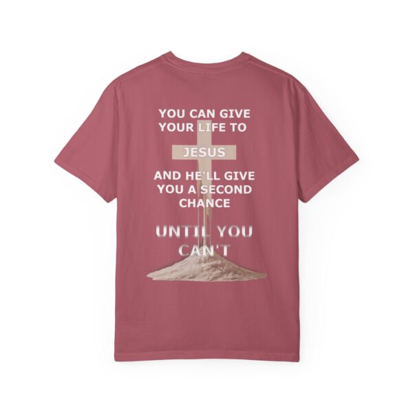 Model of Second Chance Christian T-Shirt - Comfort Colors - Until You Can't 44