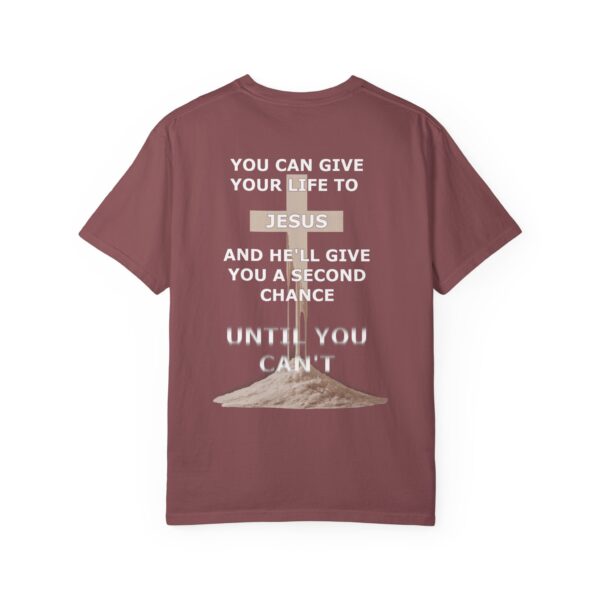 Model of Second Chance Christian T-Shirt - Comfort Colors - Until You Can't 2