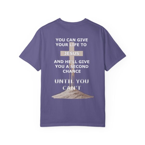 Model of Second Chance Christian T-Shirt - Comfort Colors - Until You Can't 38