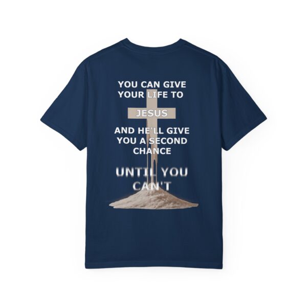 Model of Second Chance Christian T-Shirt - Comfort Colors - Until You Can't 32