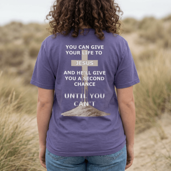 Model of Second Chance Christian T-Shirt - Until You Can't 1