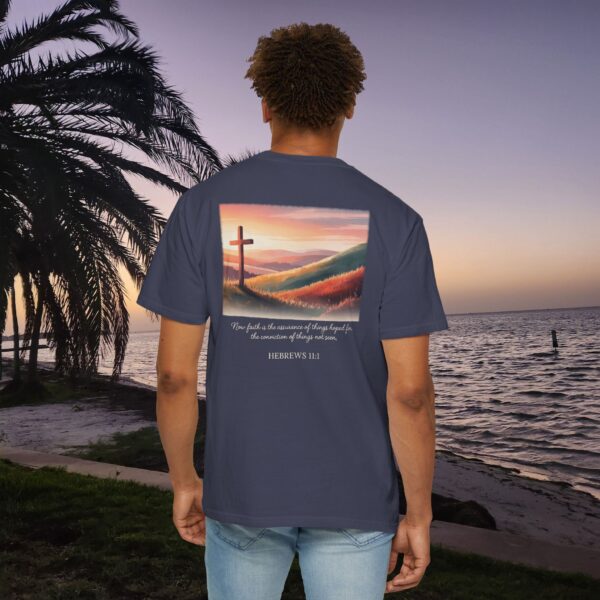Model of Faith is the Conviction of Things Not Seen Christian T-Shirt - Hebrews 11:1 24